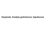 Hacjenda. Kredyty gotówkowe, hipoteczne Koszalin
